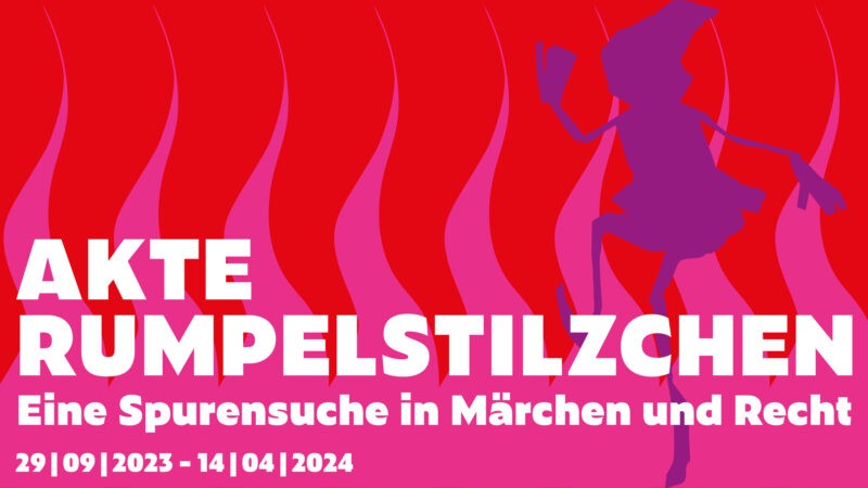 AKTE RUMPELSTILZCHEN. Eine Spurensuche in Märchen und Recht Titelmotiv zur Sonderausstellung Akte Rumpelstilzchen