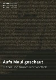 GRIMMWELT | Sonderausstellung | Publikation Aufs Maul geschaut | Cover