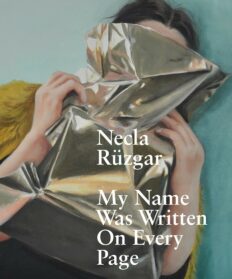 GRIMMWELT | Special Exhibition | Publication Necla Rüzgar. My Name Was Written On Every Page | Cover
