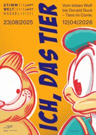 25 | ICH DAS TIER Plakat (orange) | © GRIMMWELT Kassel 25 | ICH DAS TIER Plakat (orange) | © GRIMMWELT Kassel