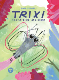 07b Linda Schwalbe TRIXI ES FLATTERT IM FLIEDER Rotopol 07b Linda Schwalbe TRIXI ES FLATTERT IM FLIEDER Rotopol