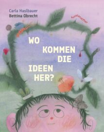 12c Bettina Olbrecht WO KOMMEN DIE IDEEN HER Kunstanstifter Verlag 12c Bettina Olbrecht WO KOMMEN DIE IDEEN HER Kunstanstifter Verlag
