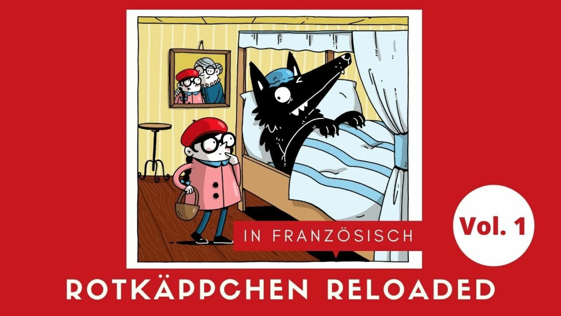 GRIMMWELT | Märchenstunde digital | Rotkäppchen - Vol.1 - Französisch | Illustration: Katrin Nicklas