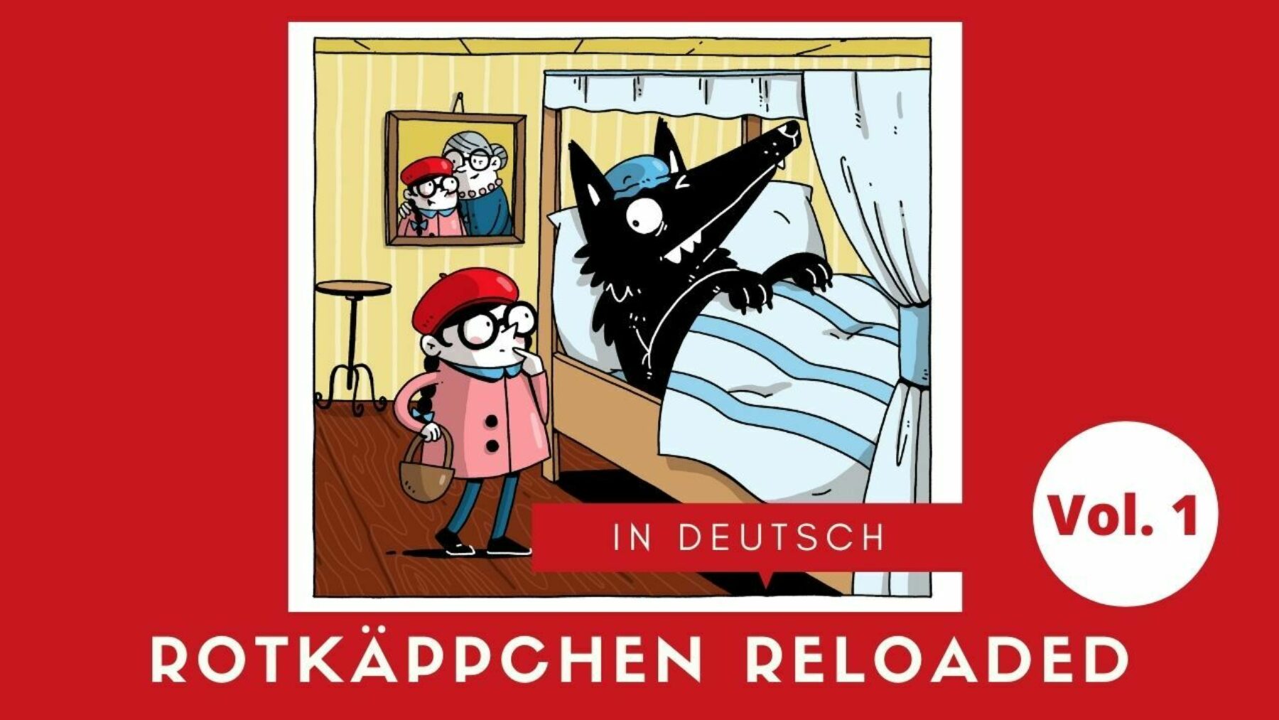GRIMMWELT | Märchenstunde digital | Rotkäppchen - Vol.1 - Deutsch | Illustration: Katrin Nicklas