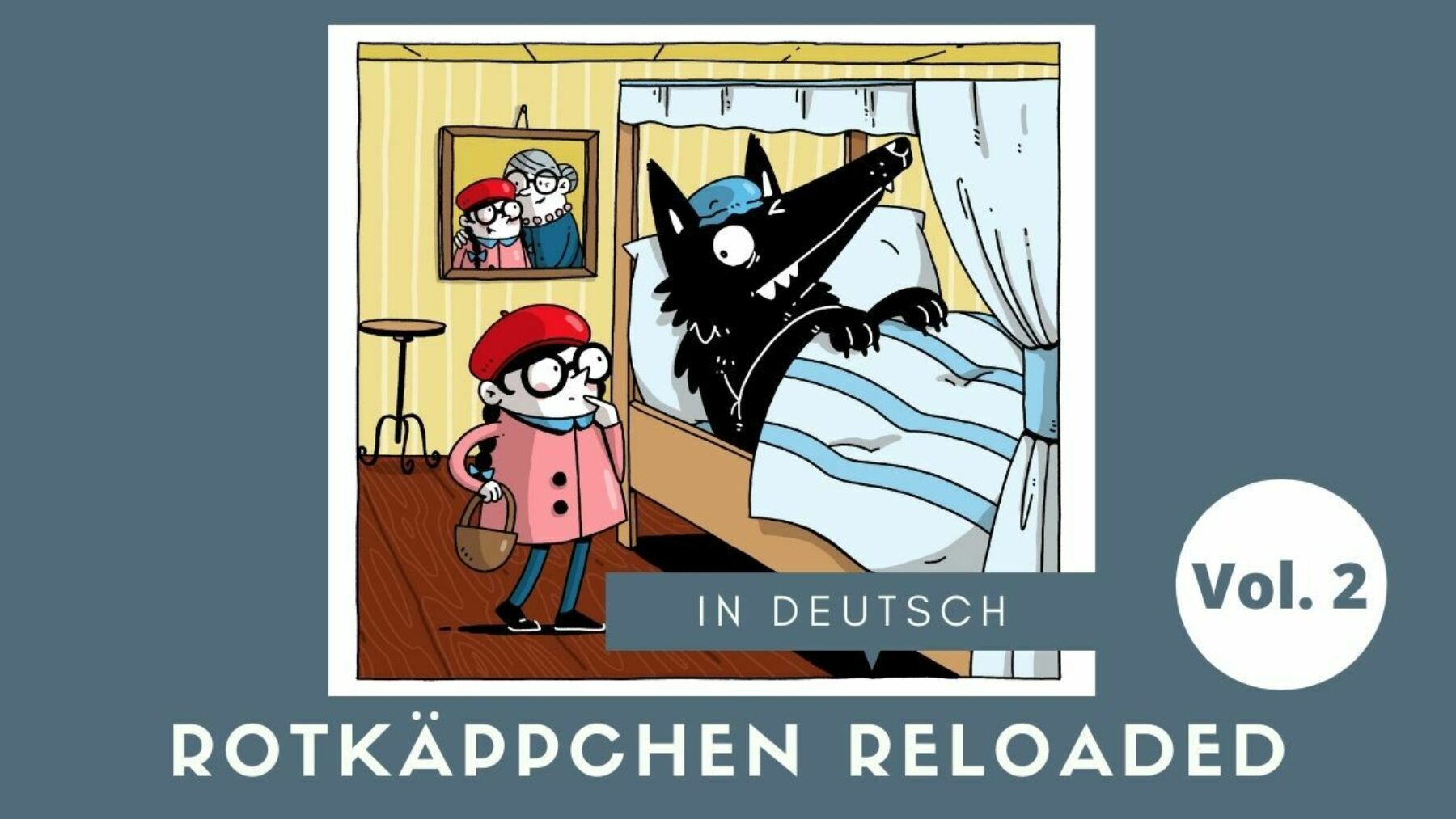 GRIMMWELT | Märchenstunde digital | Rotkäppchen - Vol.2 - Deutsch | Illustration: Katrin Nicklas